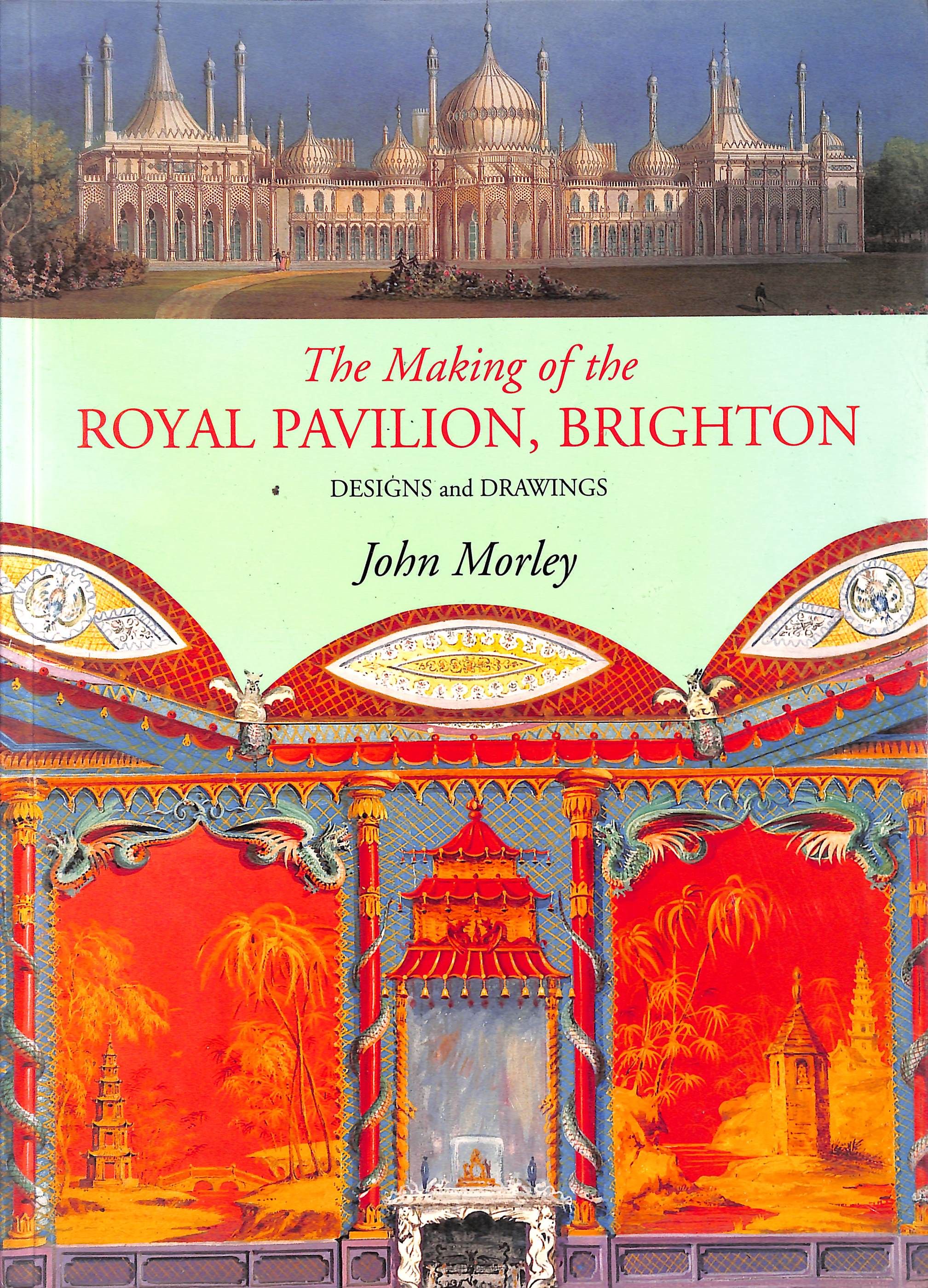 The Making Of The Royal Pavilion Brighton Designs And Drawings 198 the-making-of-the-royal-pavilion-brighton-designs-and-drawings-198