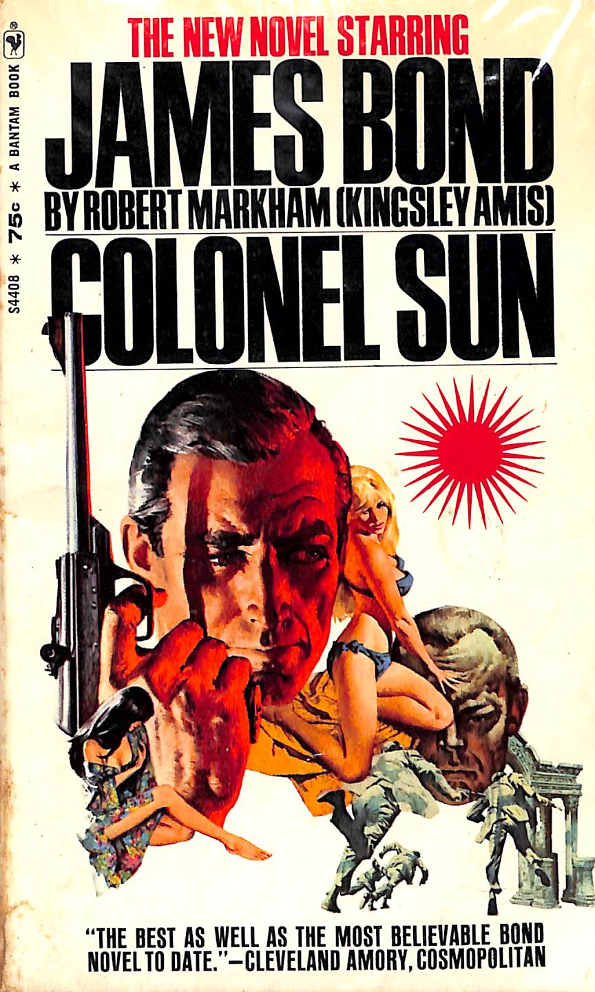"Colonel Sun" 1969 MARKHAM, Robert (Kingsley Amis)