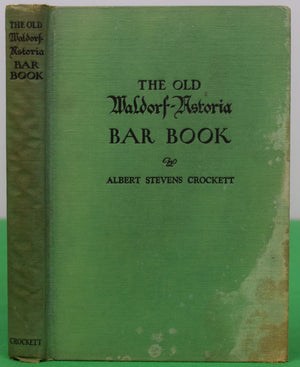 "The Old Waldorf-Astoria Bar Book" 1935 CROCKETT, A.S. (SOLD)