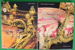 "Versailles Furniture Of The Royal Palace 17th And 18th Centuries" 2002 MEYER, Daniel/ ARIZZOLI-CLEMENTEL, Pierre