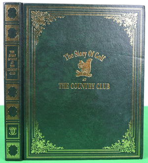 "The Story Of Golf At The Country Club" 2009 ST. JORRE, John de (SOLD)