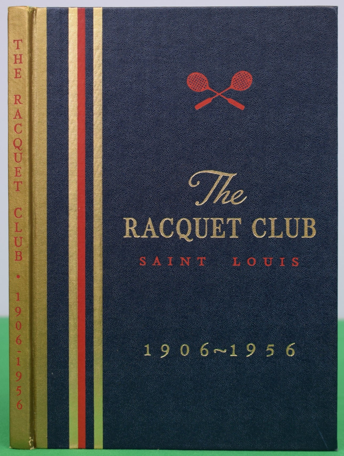 "The Racquet Club Saint Louis 1906-1956"