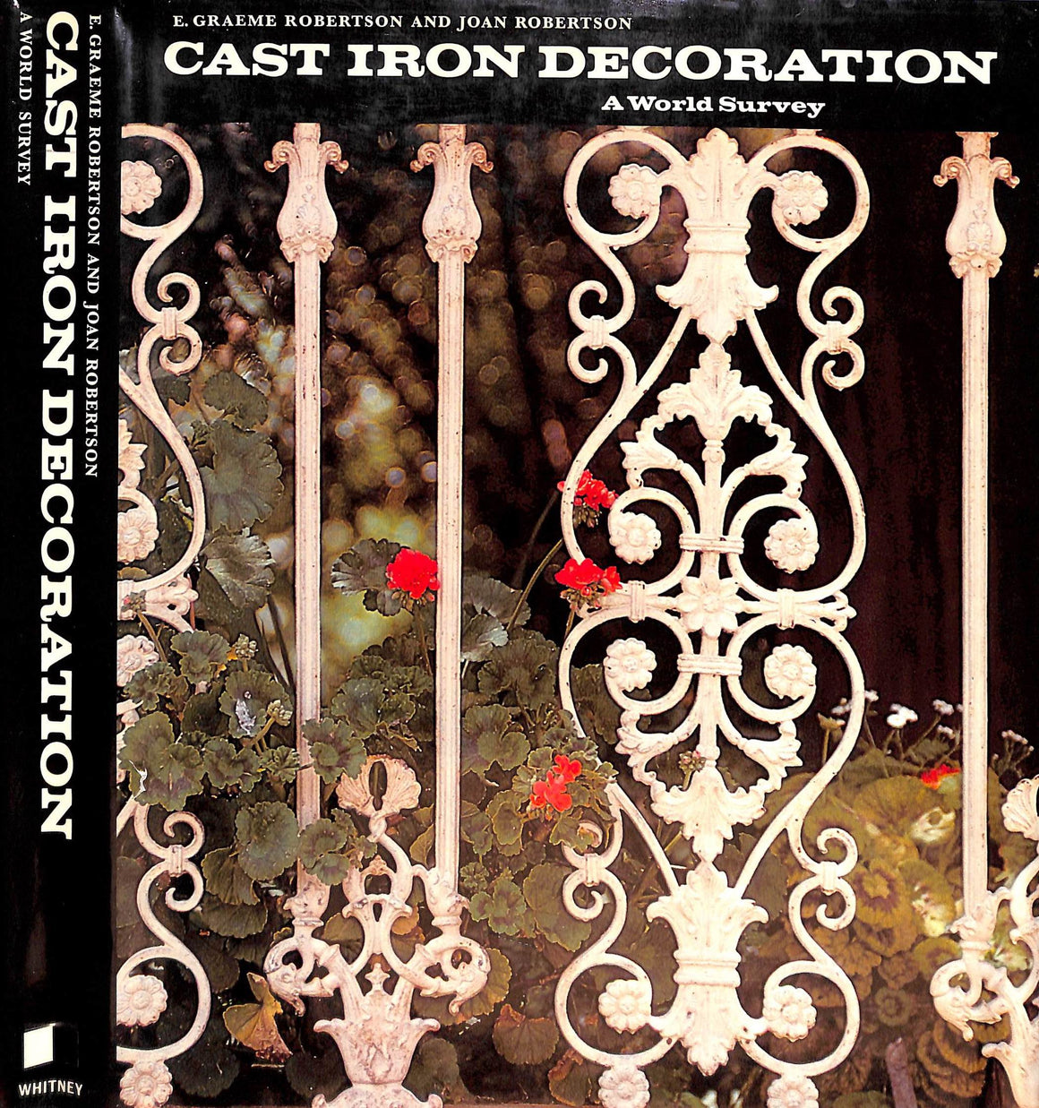 "Cast Iron Decoration: A World Survey" 1977 ROBERTSON, E. Graeme and Joan