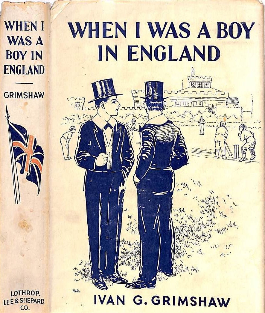"When I Was A Boy In England" 1931 GRIMSHAW, Ivan G.