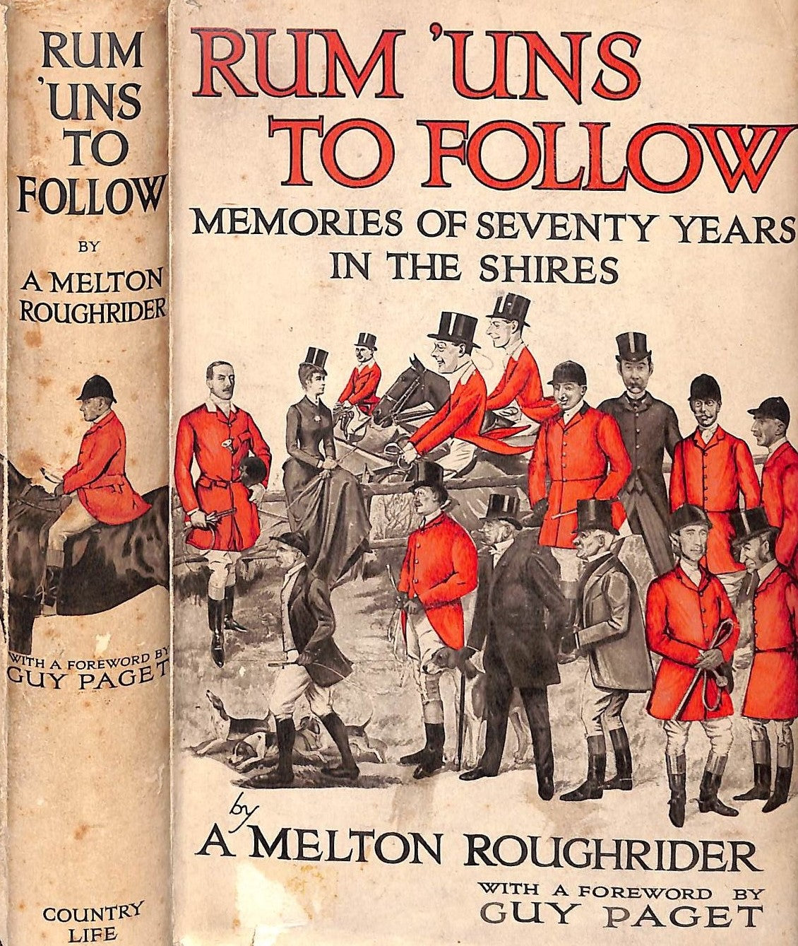 "Rum 'Uns to Follow: Memories of Seventy Years in the Shires" A Melton Roughrider, Guy Paget