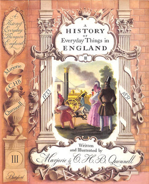 "A History Of Everyday Things In England Volume III 1733 To 1851" 1954 QUENNELL, C.H.B & Marjorie