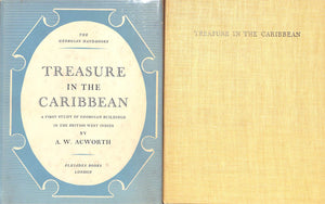 "Treasure In The Caribbean: A First Study Of Georgian Buildings In The British West Indies" 1949 ACWORTH, A.W.