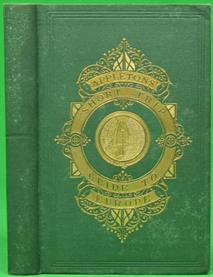 "Appletons' Short-Trip Guide To Europe" 1868 MORFORD, Henry