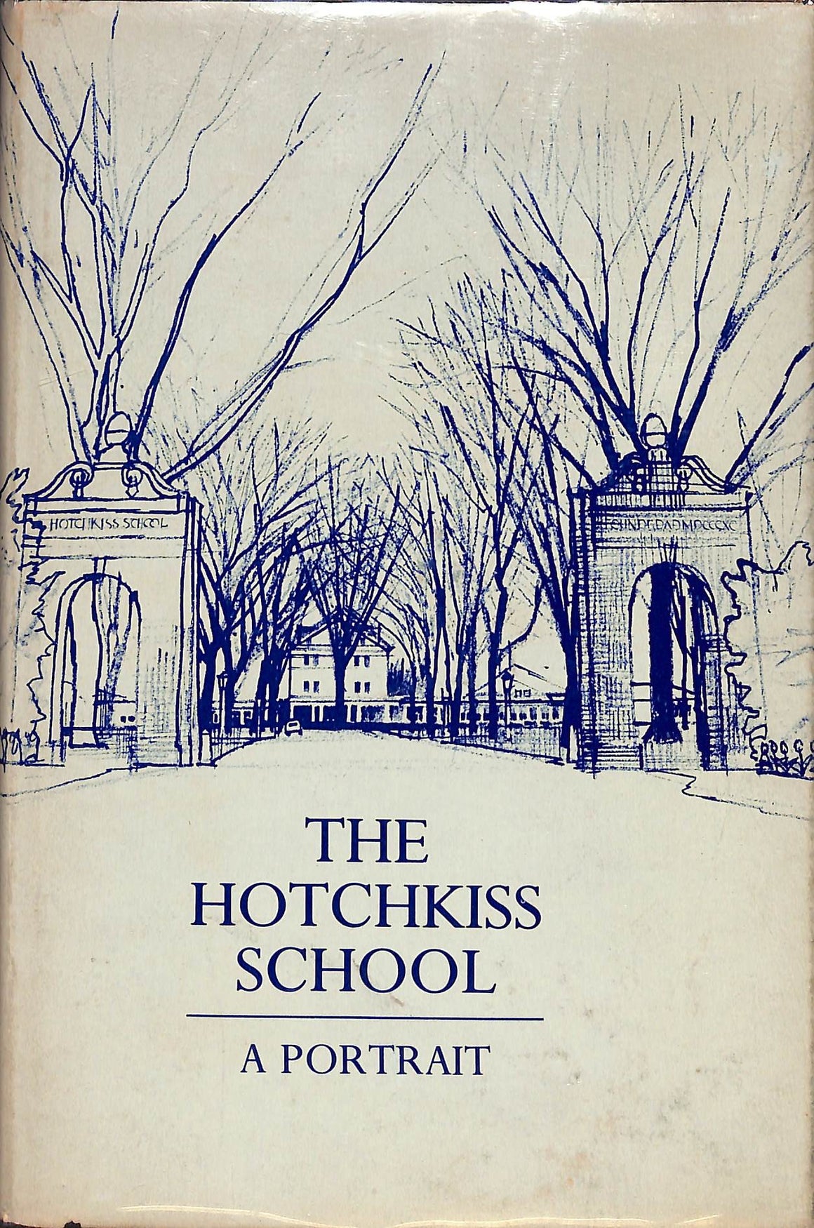 "The Hotchkiss School: A Portrait" 1966 WERTENBAKER, Laul Tucker and BASSERMAN, Maude