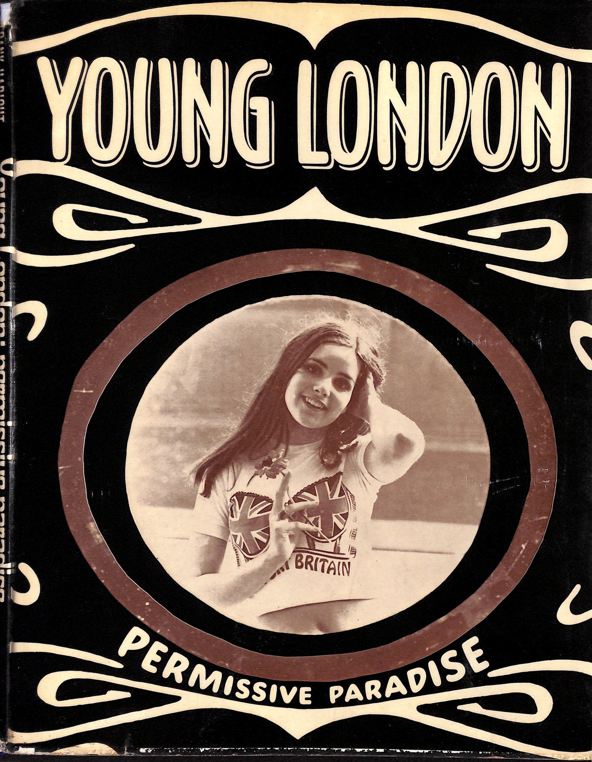"Young London: Permissive Paradise" 1968 HABICHT, Frank [photographs]