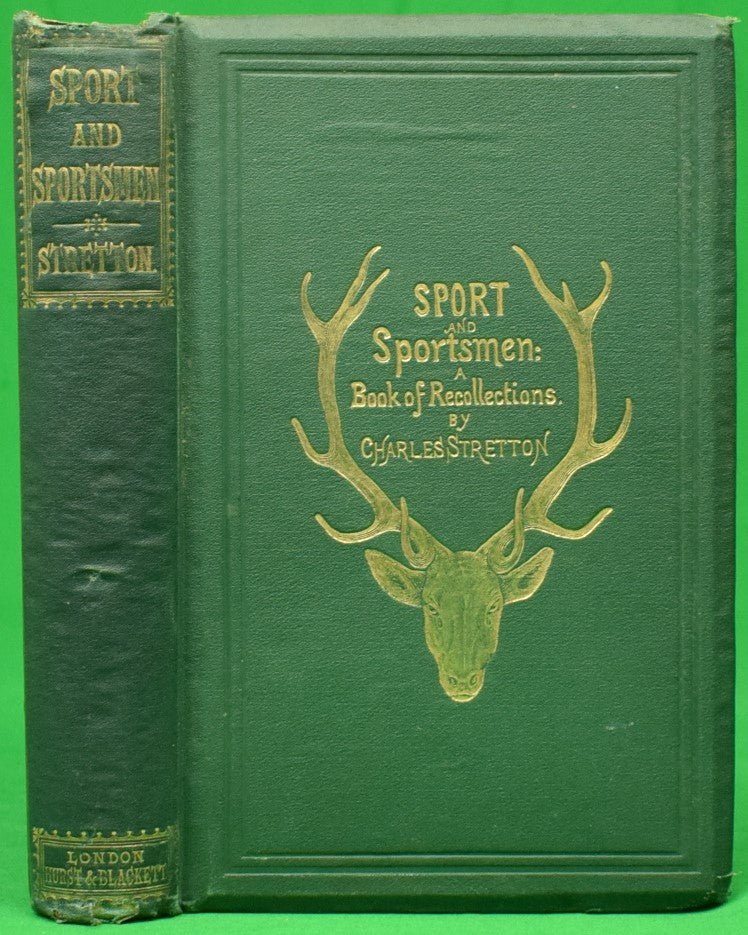 "Sport And Sportsmen: A Book Of Recollections" 1866 STRETTON, Charles