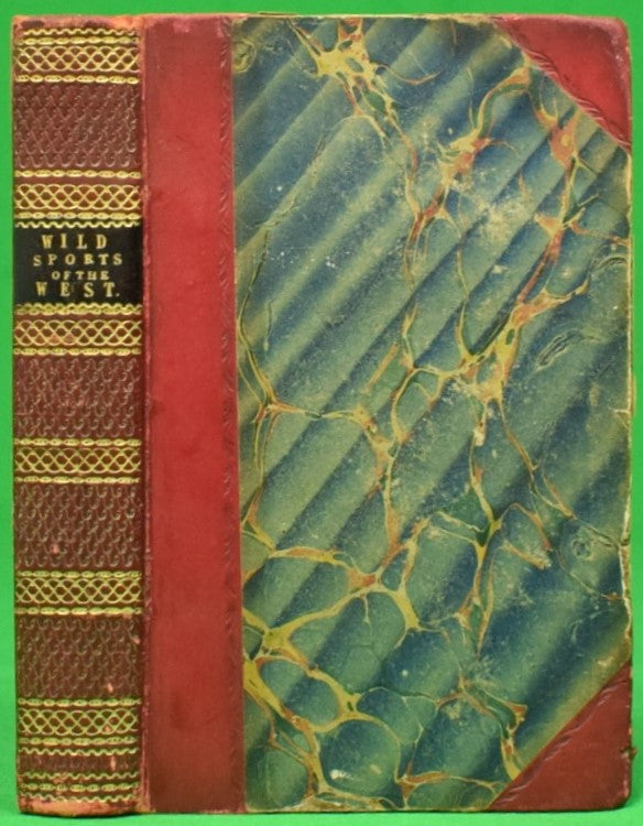 "Wild Sports Of The West: With Legendary Tales And Local Sketches" 1838 HAMILTON, Maxwell