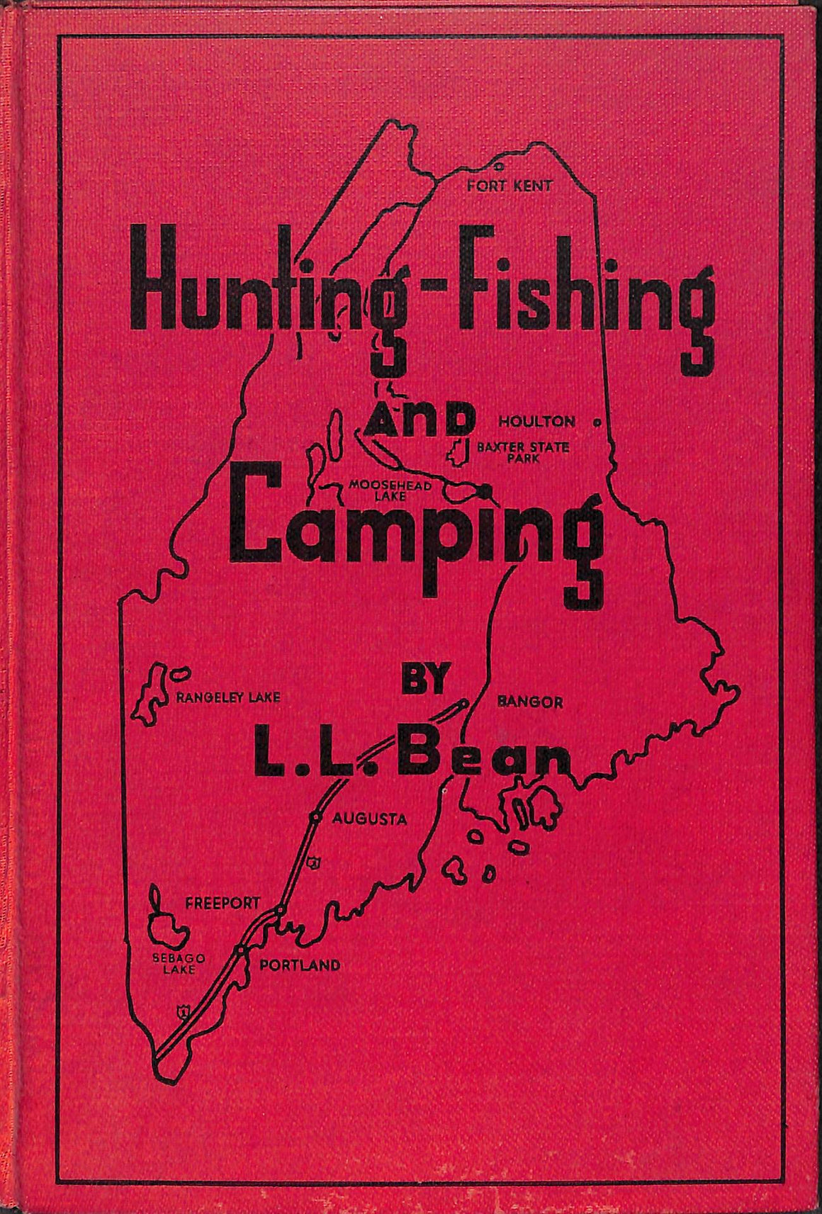 "Hunting-Fishing and Camping by L.L. Bean" 1947 (SOLD)