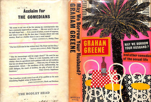 "May We Borrow Your Husband?: And Other Comedies Of The Sexual Life" 1967 GREENE, Graham