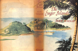 The Sugar Islands" 1958 WAUGH, Alec (INSCRIBED)