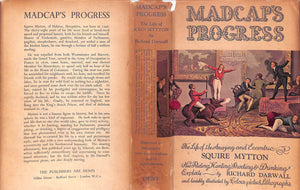 "Madcap's Progress The Life Of The Amazing And Eccentric Squire Mytton" DARWALL, Richard