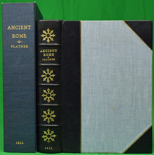 "The Topography And Monuments Of Ancient Rome" 1911 PLATNER, Samuel Ball