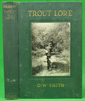 "Trout Lore" 1917 SMITH, O.W.