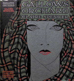 "Gallows' Orchard" 1930 SPENCER, Claire