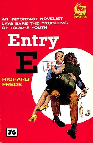 "Entry E: A Startling Novel Of College Life In America" 1958 FREDE, Richard
