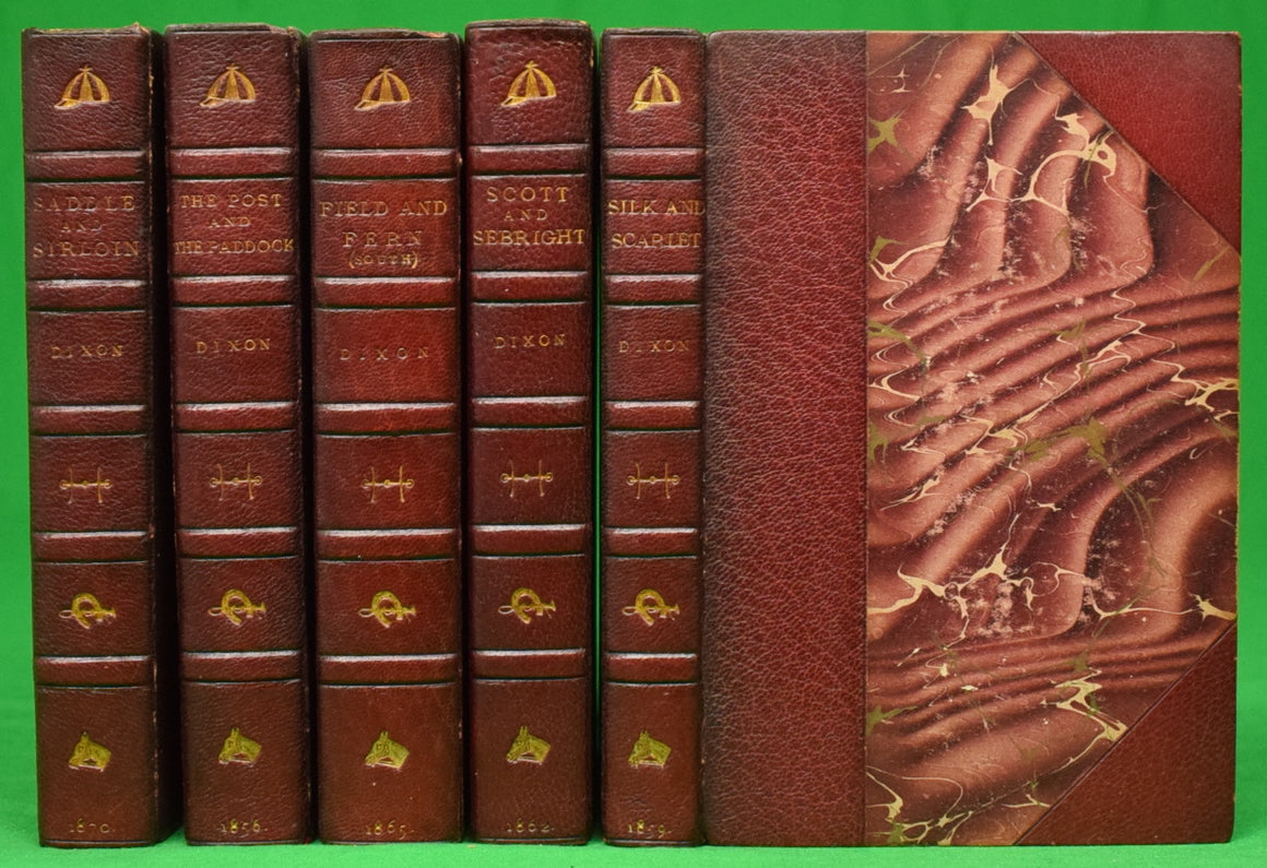 "Saddle and Sirloin, Silk and Scarlet, Field and Fern, Scott and Sebright, The Post and the Paddock" 1865 DIXON, H.H. & The Druid