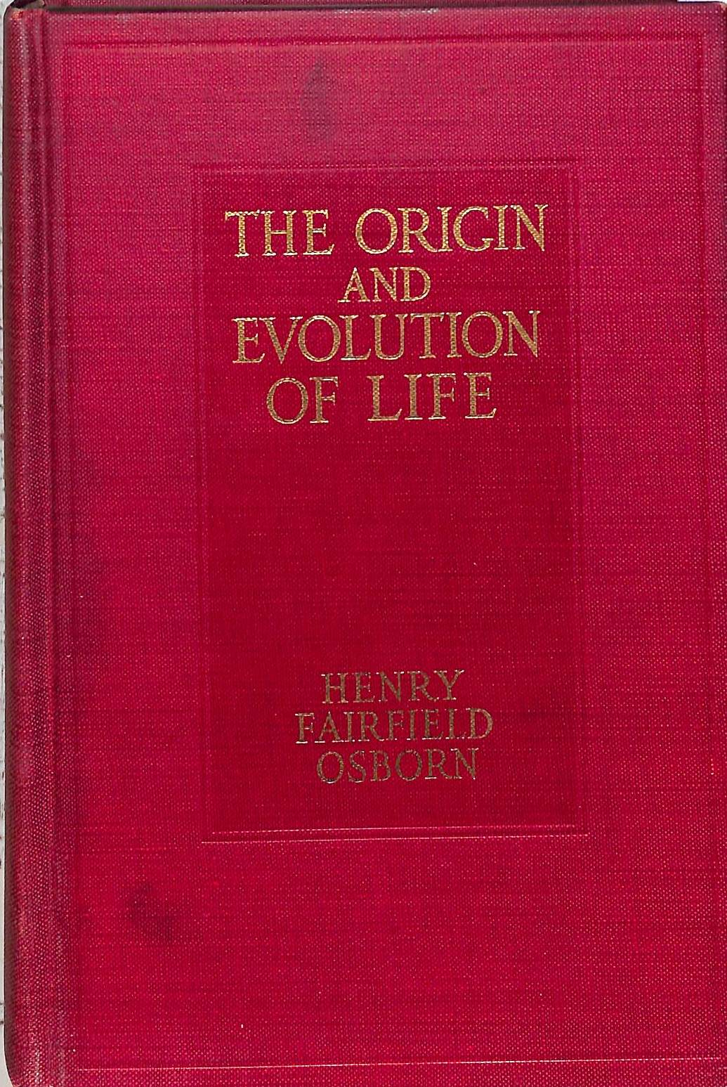 "The Origin And Evolution Of Life" 1917 OSBORN, Henry Fairfield (SOLD)