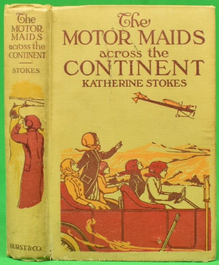 "The Motor Maids Across The Continent" 1911 STOKES, Katherine (SOLD)