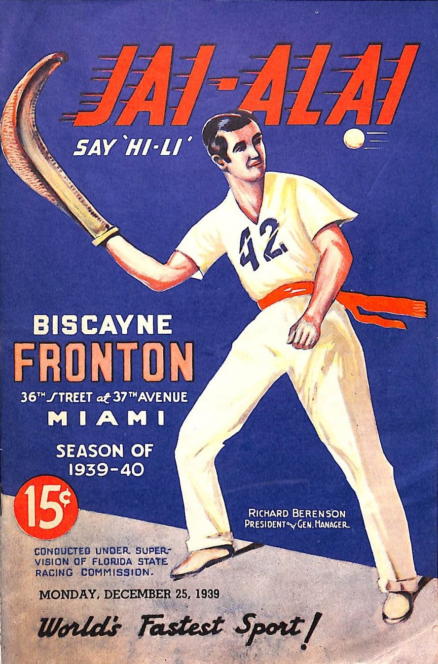 "Biscayne Jai-Alai: Say Hi-Li Fronton: Season of 1939-40" 1939