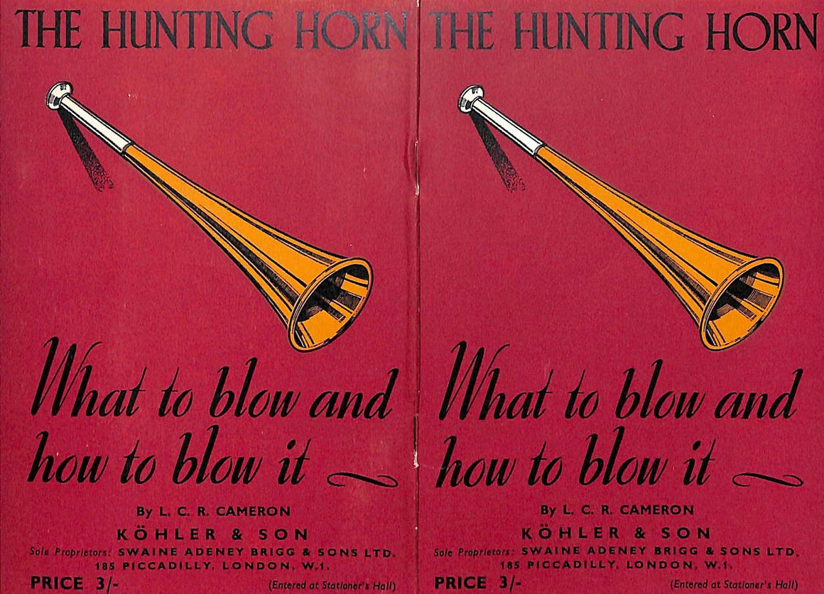 "The Hunting Horn: What To Blow And How To Blow It" CAMERON, L.C.R.