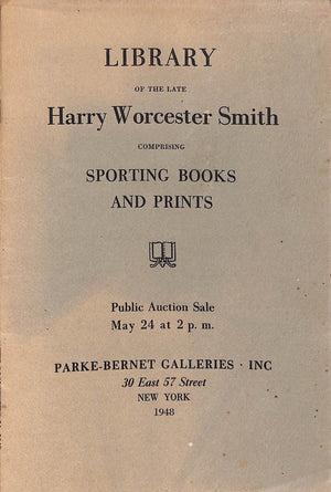 "Library of the Late Harry Worcester Smith" 1948 Parke-Bernet (SOLD)