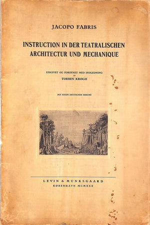 "Instruction In Der Teatralischen Architectur Und Mechanique" 1930 FABRIS, Jacopo (SOLD)