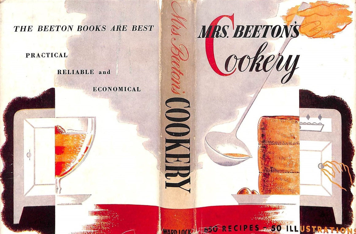 "Mrs. Beeton's Cookery: Practical And Economical Recipes For Every-Day Dishes"