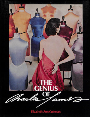 "The Genius Of Charles James" 1982 COLEMAN, Elizabeth Ann