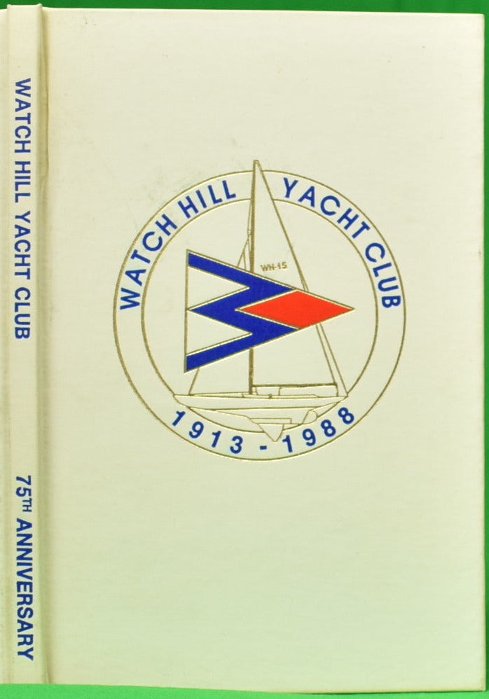 "Watch Hill Yacht Club 1913-1988"