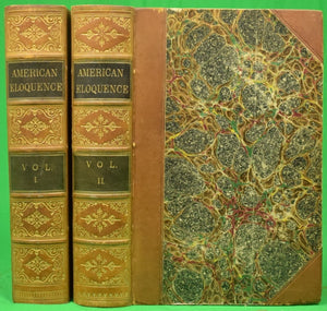 "American Eloquence: A Collection Of Speeches And Addresses By The Most Eminent Orators Of America Volumes I & II" 1857 MOORE, Frank