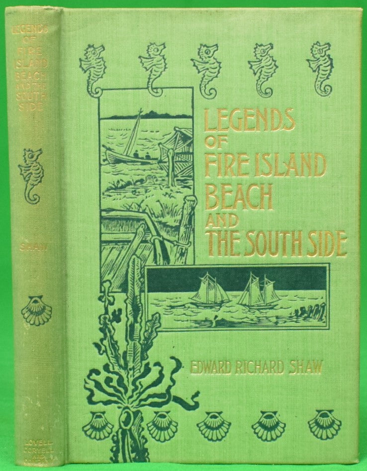 "Legends Of Fire Island And The South Side" 1895 SHAW, Edward Richard (SOLD)