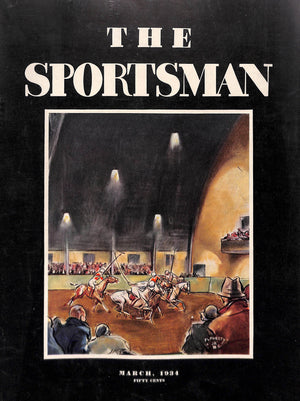 "The Sportsman: March, 1934"
