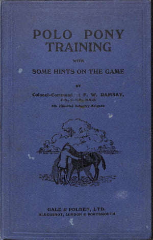 "Polo Pony Training With Some Hints On The Game" 1928 RAMSEY, Col. F.W.