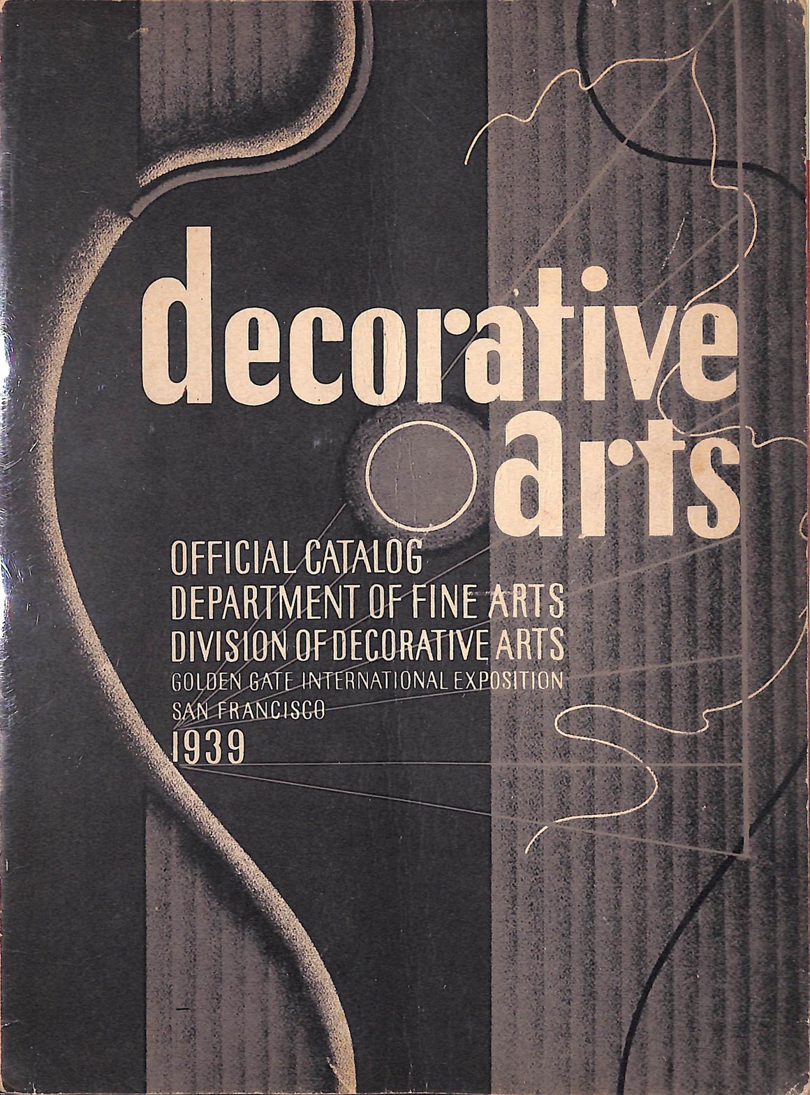 "Decorative Arts: Official Catalog Golden Gate International Exposition 1939"