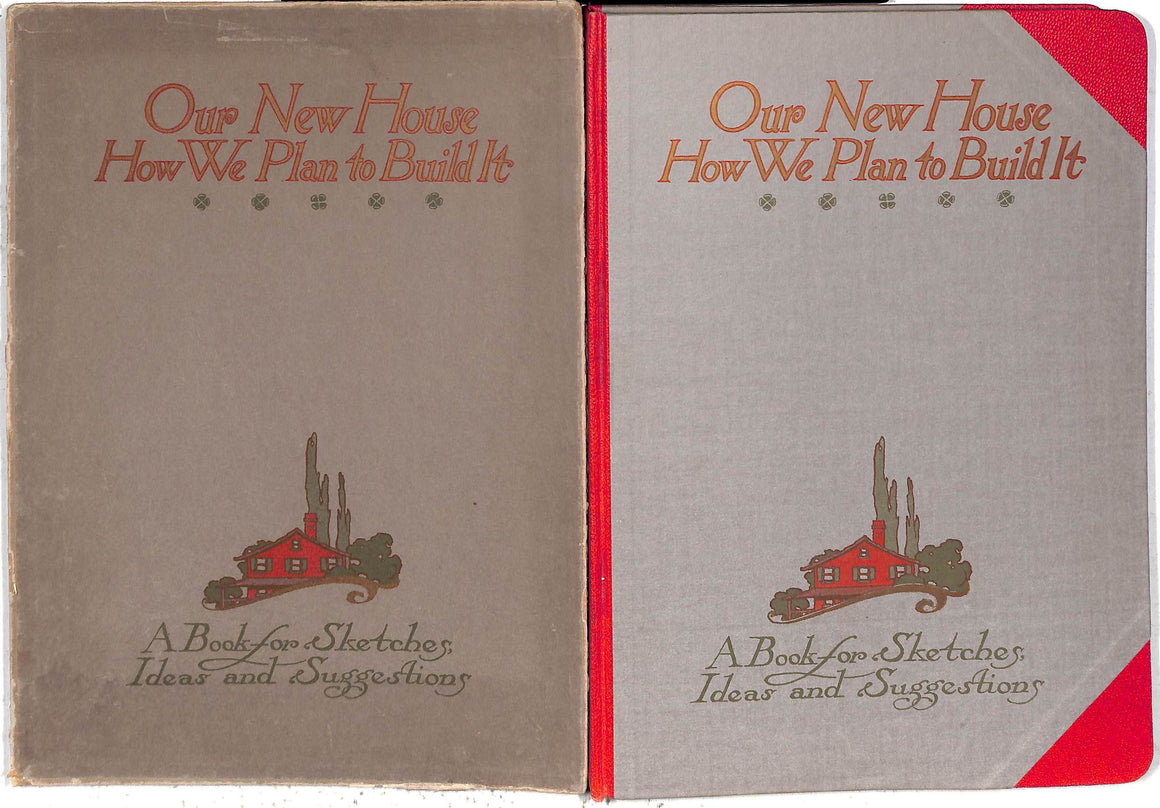 "Our New House: How We Plan to Build It" 1911 PERRETT, Louise