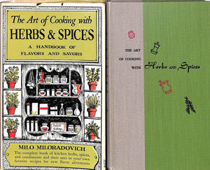 "The Art Of Cooking With Herbs & Spices: A Handbook Of Flavors And Savors" 1950 MILORADOVICH, Milo