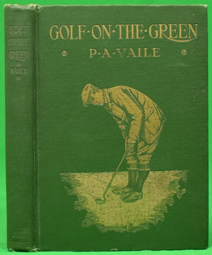 "Golf On The Green" 1915 VAILE, P. A.