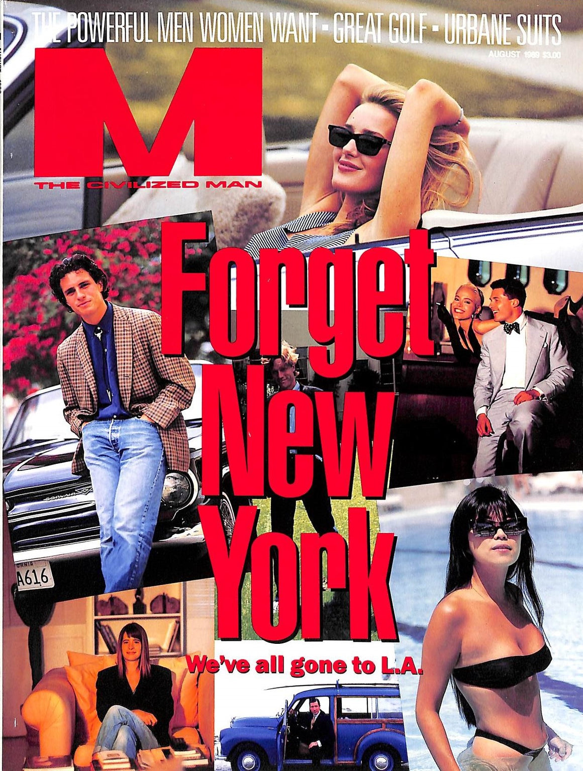 "M The Civilized Man: Forget New York" August 1989