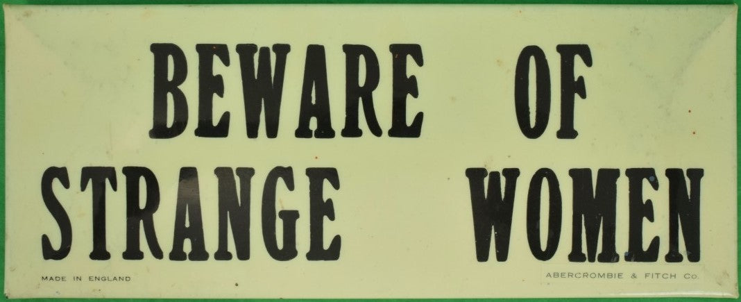 Abercrombie & Fitch "Beware Of Strange Women" Enamel Sign Made In England (SOLD)
