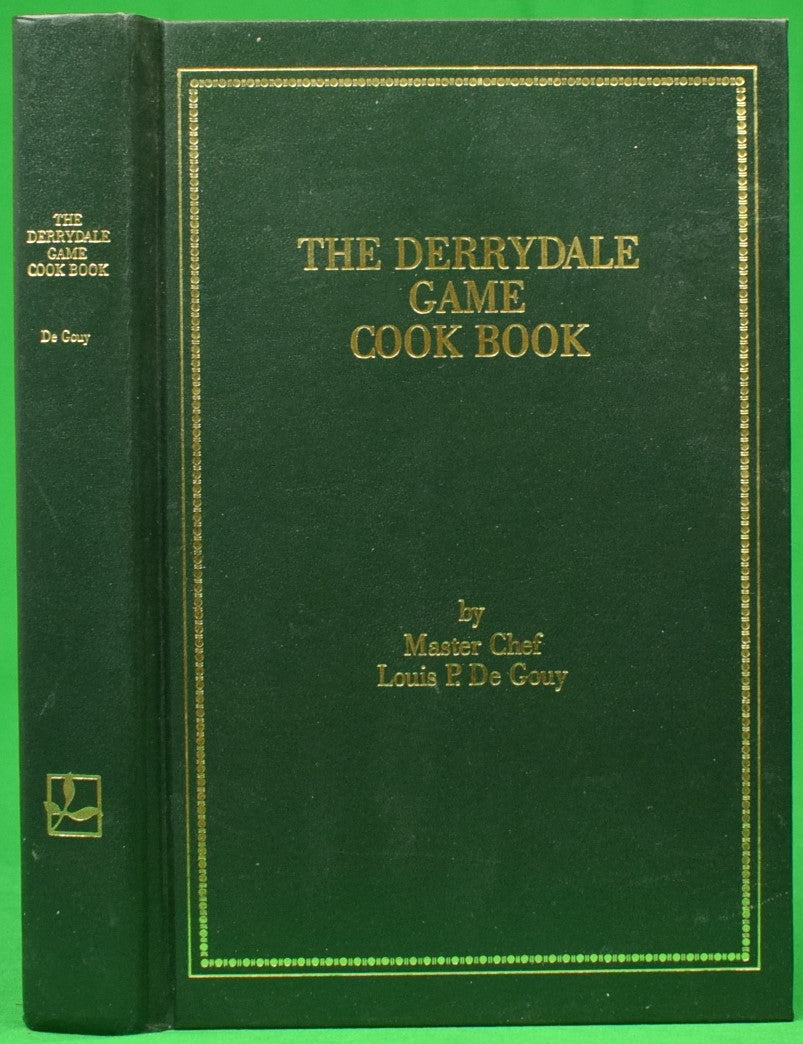 "The Derrydale Cook Book Of Fish And Game" 1987 DE GOUY, Louis P.