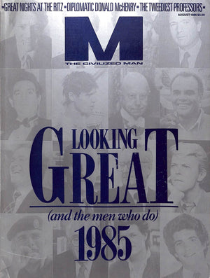 "M The Civilized Man: Looking Great" August 1985
