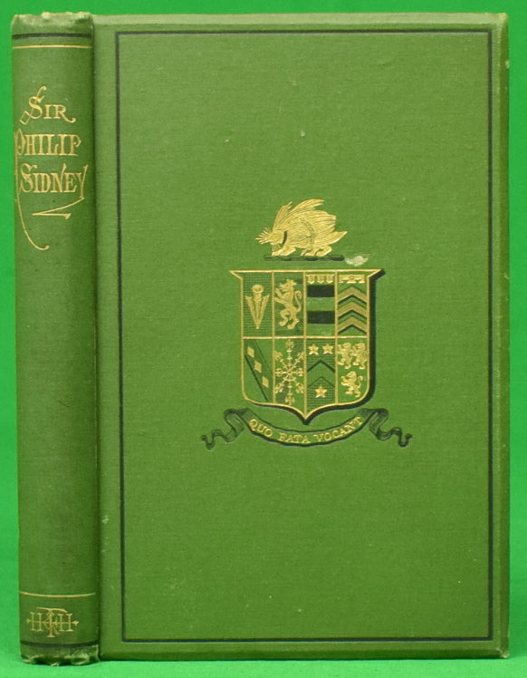 "The Life And Times Of Sir Philip Sidney" 1874 GREVILLE, Fulke