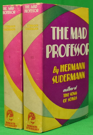 "The Mad Professor Volumes I & II" 1928 SUDERMANN, Hermann
