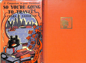 "So You're Going To Travel!" 1938 LAUGHLIN, Clara E.