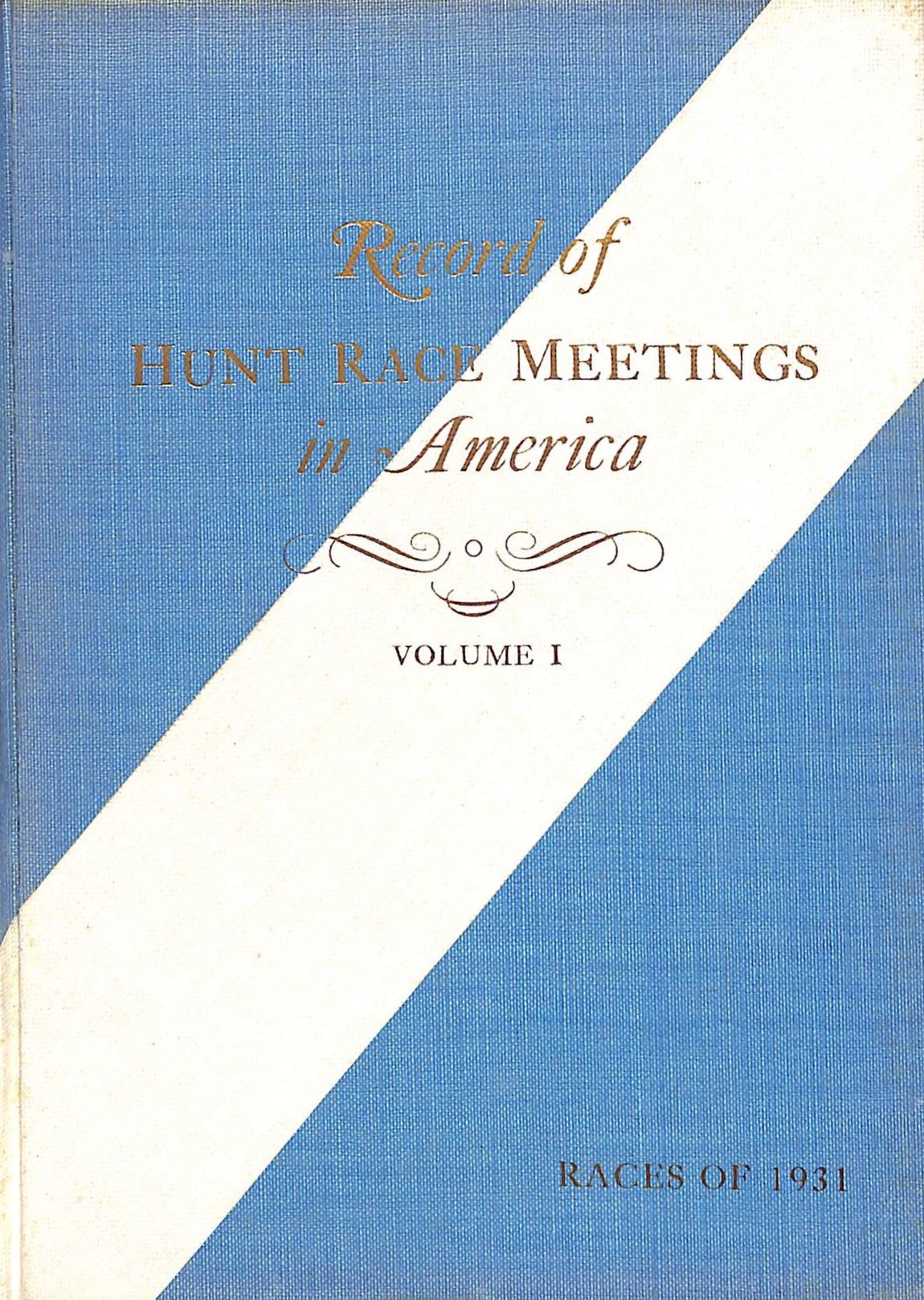 "Record of Hunt Race Meetings in America Volume I" VISCHER, Peter [editor]